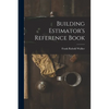 Building Estimator's Reference Book - Paperback