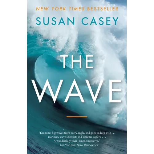 The Wave: In Pursuit of the Rogues, Freaks, and Giants of the Ocean - Paperback