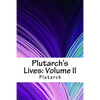 Plutarch's Lives: Volume II - Paperback