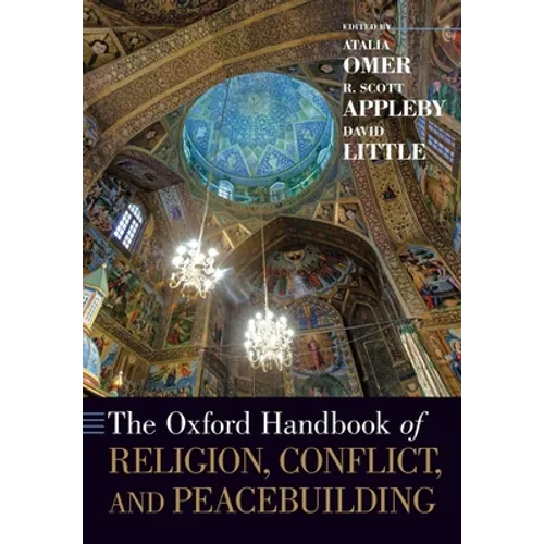 The Oxford Handbook of Religion, Conflict, and Peacebuilding - Paperback