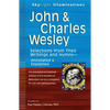 John & Charles Wesley: Selections from Their Writings and Hymnsa Annotated & Explained - Paperback