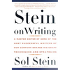 Stein on Writing: A Master Editor of Some of the Most Successful Writers of Our Century Shares His Craft Techniques and Strategies - Paperback