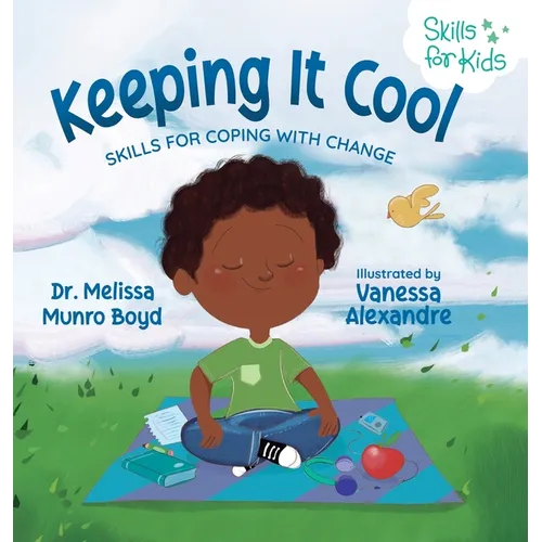 Keeping It Cool: Skills for Coping with Change - Hardcover