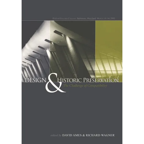 Design and Historic Preservation: The Challenge of Compatability - Paperback