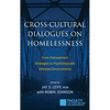 Cross-Cultural Dialogues on Homelessness: From Pretreatment Strategies to Psychologically Informed Environments - Hardcover