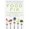 Food Fix: How to Save Our Health, Our Economy, Our Communities, and Our Planet--One Bite at a Time - Paperback
