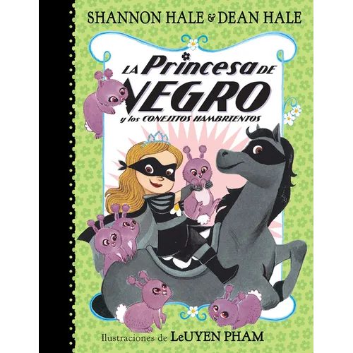 La Princesa de Negro Y Los Conejitos Hambrientos / The Princess in Black and the Hungry Bunny Horde - Paperback