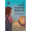 A Lion Named Rollo - Paperback