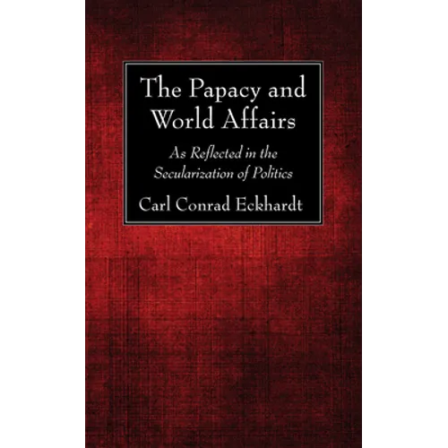 The Papacy and World Affairs - Paperback