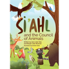 Si'ahl and the Council of Animals: A Story of Our Changing Climate for Children and Their Parents - Paperback
