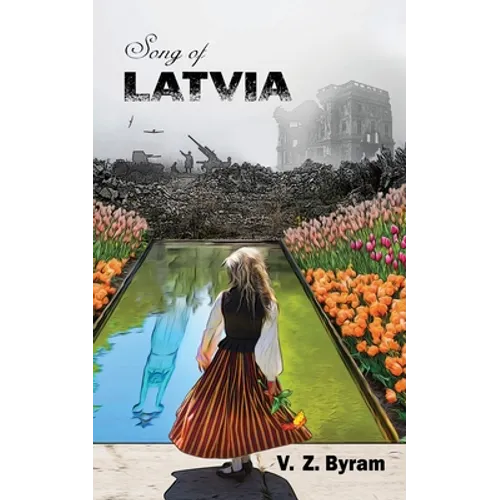 Song of Latvia: A Novel of the Latvian Resistance - Paperback