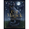 Cat Magick: Harness the Powers of Felines Through History, Behaviors, and Familiars - Hardcover