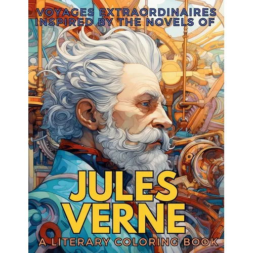 Voyages Extraordinaires Inspired by the Novels of Jules Verne: 10 novels made into a single Coloring Book - Paperback