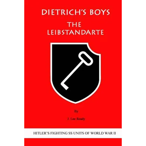 Dietrich's Boys: The Leibstandarte - Paperback