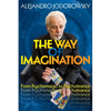 The Way of Imagination: From Psychomagic to Psychotrance - Paperback