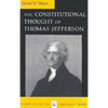 Constitutional Thought of Thomas Jefferson (Revised) - Paperback
