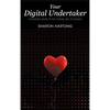 Your Digital Undertaker: Exploring Death in the Digital Age in Canada - Hardcover