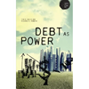Debt as Power - Paperback