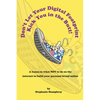 Don't Let Your Digital Footprint Kick You in the Butt!: A lesson in what NOT to do on the internet to build your personal brand online - Paperback