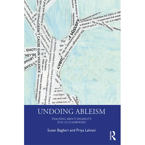 Undoing Ableism: Teaching about Disability in K-12 Classrooms - Paperback