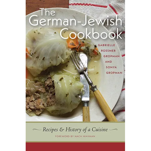 The German-Jewish Cookbook: Recipes and History of a Cuisine - Hardcover