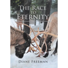 The Race to Eternity: With Eternal Consequences - Hardcover