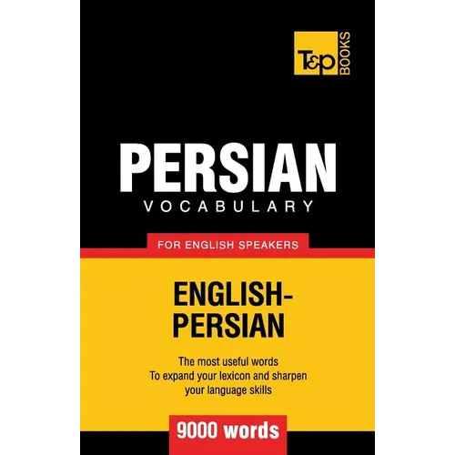 Persian vocabulary for English speakers - 9000 words - Paperback