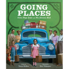 Going Places: Victor Hugo Green and His Glorious Book - Hardcover