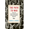 Path to War: How the First World War Created Modern America - Hardcover