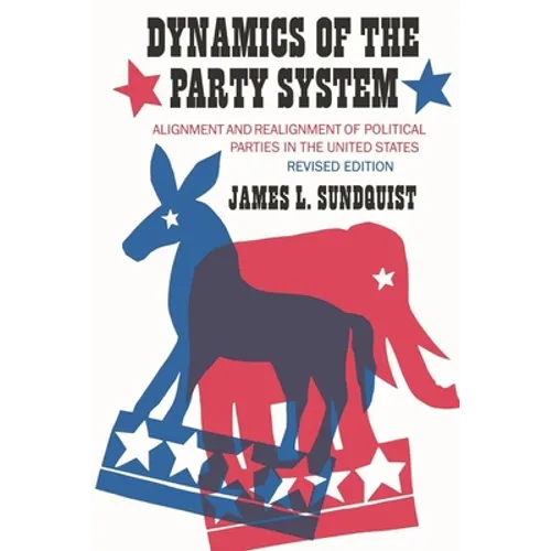 Dynamics of the Party System: Alignment and Realignment of Political Parties in the United States - Paperback