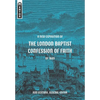 A New Exposition of the London Baptist Confession of Faith of 1689 - Hardcover