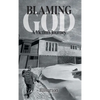 Blaming God: A Victim's Journey - Hardcover