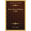 Motor Bicycle Building (1906) - Paperback