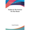 Studies In The Sermon On The Mount - Hardcover