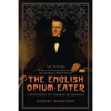English Opium-Eater: A Biography of Thomas de Quincey - Paperback