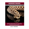 Hognose Snakes: Hognose Snakes General Info, Purchasing, Care, Cost, Keeping, Health, Supplies, Food, Breeding and More Included! A Pe - Paperback