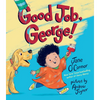 Good Job, George! - Hardcover