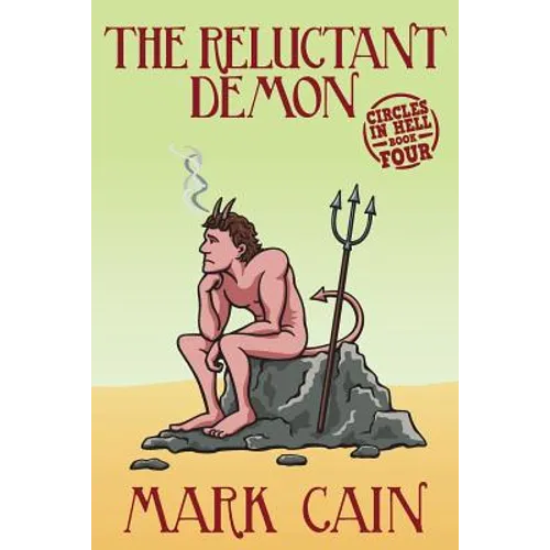 The Reluctant Demon: Circles In Hell, Book Four - Paperback