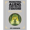 Monsters, Aliens, and Holes in the Ground, Deluxe Edition: A Guide to Tabletop Roleplaying Games from D&d to Mothership - Hardcover