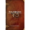 Book of the Dead: and other Egyptian Papyri and Tablets - Hardcover