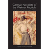 German Novelists of the Weimar Republic: Intersections of Literature and Politics - Paperback