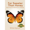 Far Sweeter Than Honey: Searching for Meaning on a Bicycle - Paperback