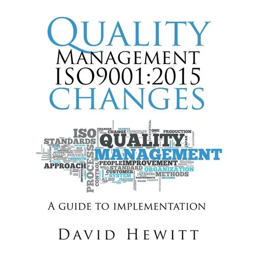 Quality Management ISO9001: 2015 changes: Quality Management ISO9001:2015 changes - Paperback