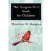 The Burgess Bird Book for Children - Paperback