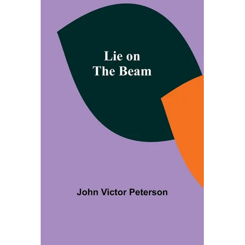 Lie on the Beam - Paperback