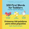 100 First Words for Toddlers: English-Spanish Bilingual: 100 Primeras Palabras Para Niños Pequeños: Inglés - Español Bilingüe - Paperback
