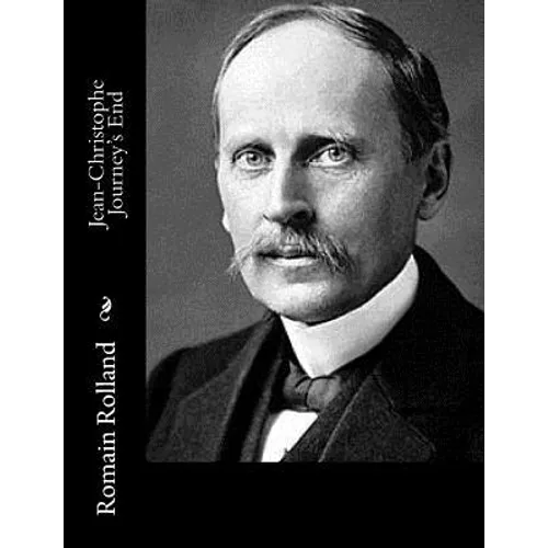 Jean-Christophe Journey's End - Paperback