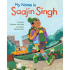 My Name Is Saajin Singh - Hardcover