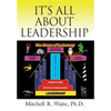 It's All about Leadership - Hardcover