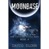 Moonbase: D.U.M.B.s (Deep Underground Military Bases) - Book 4 - Paperback